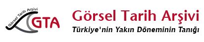 Grsel Tarih Arivi: Trkiye'nin Yakn Dneminin Tan